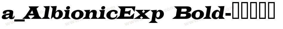 a_AlbionicExp Bold字体转换